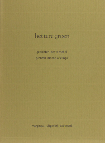 Mebel, Ber te. Het tere groen. Prenten Menno Wielinga.