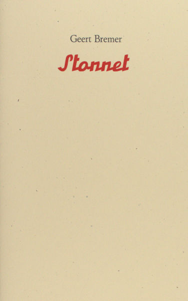 Bremer, Geert. Stonnet