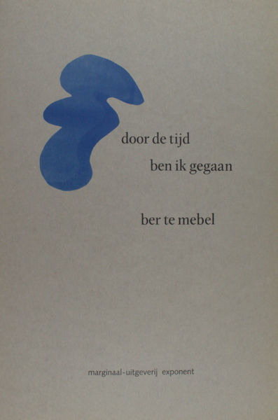 Mebel, Ber te. Door de tijd ben ik gegaan,