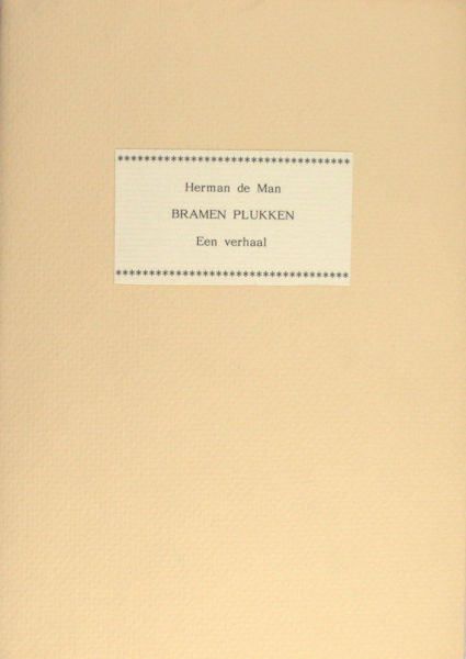 Man, Herman de. Bramen plukken.