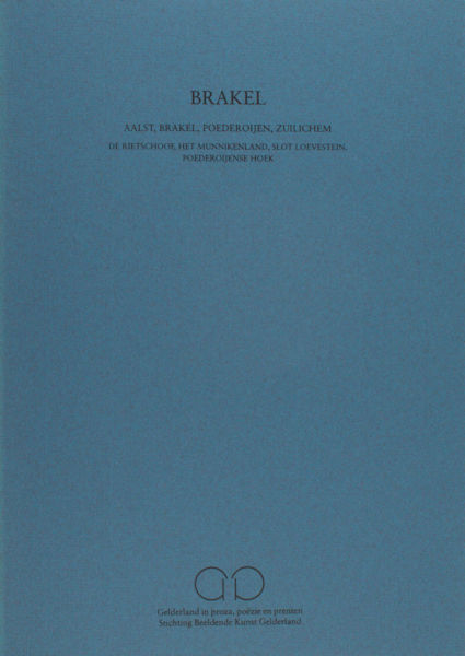 Meurs, Rudi van & Th.J.M. Snijders (zeefdruk). Brakel. Aalst, Brakel, Poederoijen, Zuilichem, De Rietschoof, Het Munnikenland, Slot Loevestein, Poederoijense hoek.