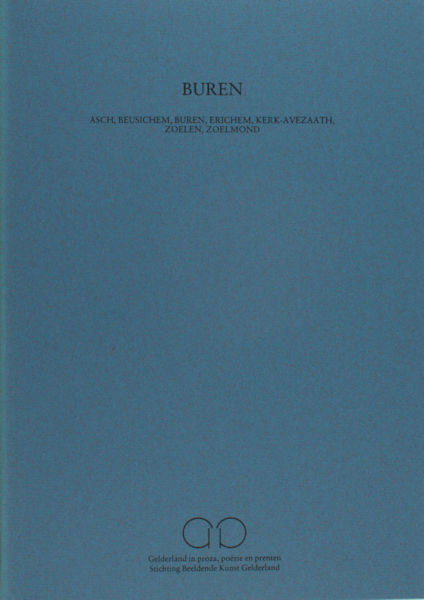 Dekkers, Midas, Ruth Thiades (zeefdruk). Buren. Asch, Beusichem, Buren, Eichem, Kerk-Avezaath, Zoelen, Zoelmond.