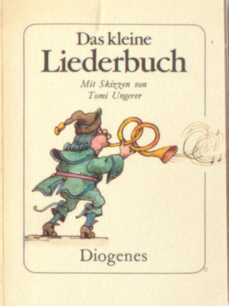 Das kleine Liederbuch. Mit Skizzen von Tomi Ungerer.