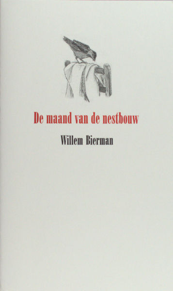 Bierman, Willem. De maand van de nestbouw.