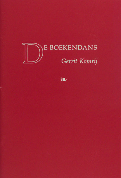 Komrij, Gerrit. De boekendans.