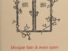 Mooren, Ank. Morgen ben ik weer open. Gedichten voor kinderen en het kind in ieder van ons.