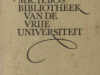 Stellingwerff, J. De Mr. H. Bos-bibliotheek van de Vrije Universiteit.