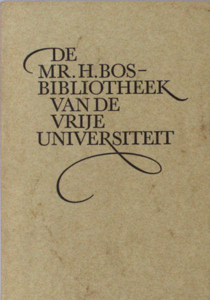 Stellingwerff, J. De Mr. H. Bos-bibliotheek van de Vrije Universiteit.
