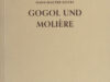 Leiste, Hans-Walter. Gogol und Molière.