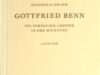 Benn - Grimm, Reinhold. Gottfried Benn.