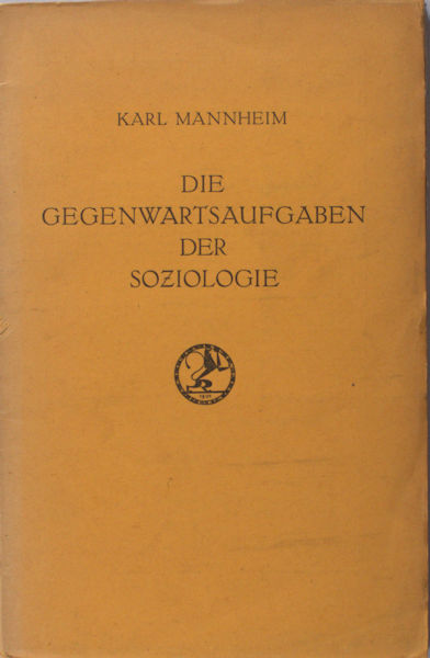 Mannheim, Karl. Die Gegenwartsaufgaben der Soziologie.