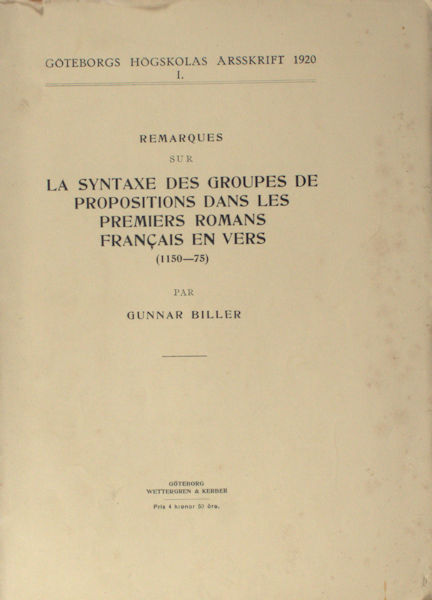 Biller, Gunnar. Remarques sur la syntaxe des groupes de propositions dans les premiers romans Français en vers (1150-75).
