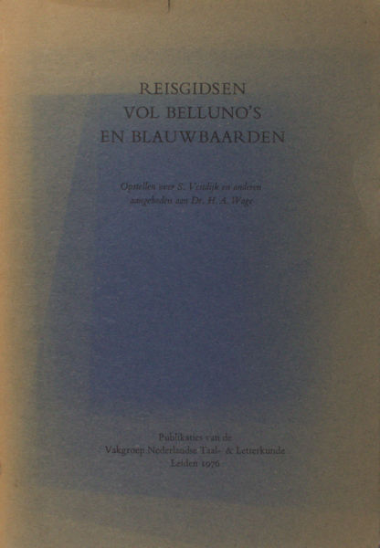 Drunen, Ton van e.a. (red.). Reisgidsen vol belluno's en blauwbaarden.