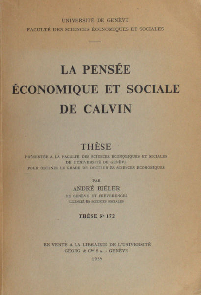 Biéler, André. La pensée économique et sociale de Calvin.