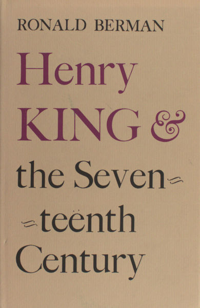 Berman, Ronald. Henry King & the seventeenth century.