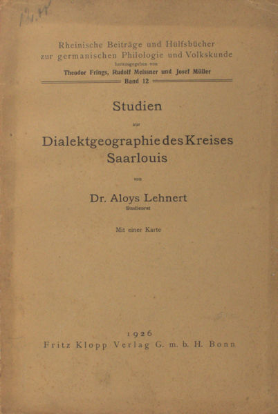 Lehnert, Aloys. Studien zur Dialektgeographie des Kreises Saarlouis.