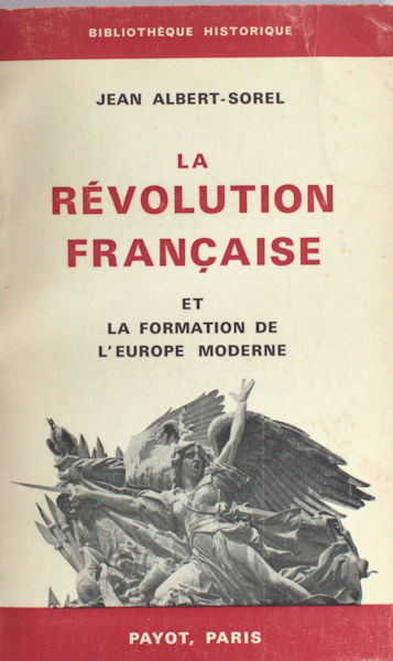 Albert-Sorel, Jean. La Révolution Française.