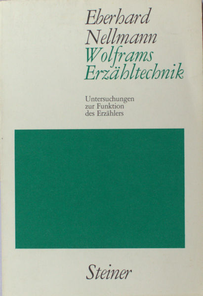 Nellmann, Eberhard. Wolframs Erzähltechnik.