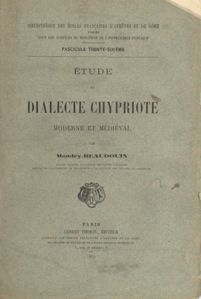 Beaudouin, Mondry. Étude dialecte Chypriote. Moderne et médiéval.