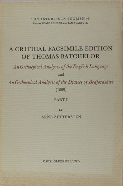 Zettersten, Anne. A critical facsimile edition of Thomas Batchelor.