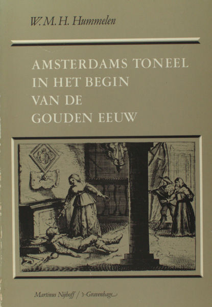 Hummelen, W.H.M. Amsterdams toneel in het begin van de Gouden Eeuw.