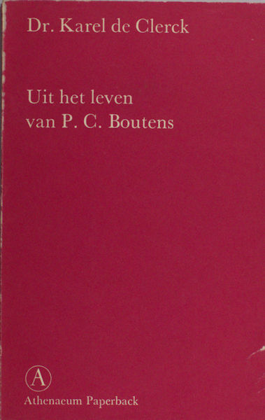 Boutens - Clerck, Karel de. Uit het leven van P.C. Boutens.