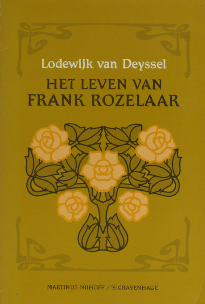 Deyssel, Lodewijk van. Het leven van Frank Rozelaar.