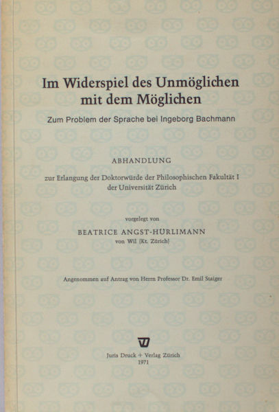 Angst-Hürlimann, Beatrice. Im Widerspiel des Unmöglichen mit dem Möglichen.