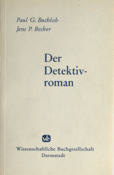 Paul G. Buchloh/Jens P. Becker. Der Detektivroman.