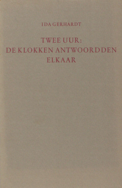 Gerhardt, Ida. Twee uur: de klokken andwoordden elkaar.