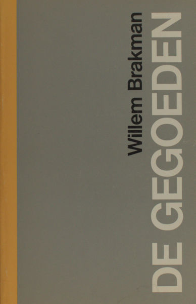 Brakman, Willem. De gegoeden.