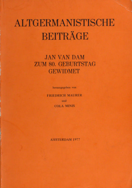 Maurer, F. & C. Mins (Hrsg.). Jan van Dam, zum 80. Geburtsag gewidmet.