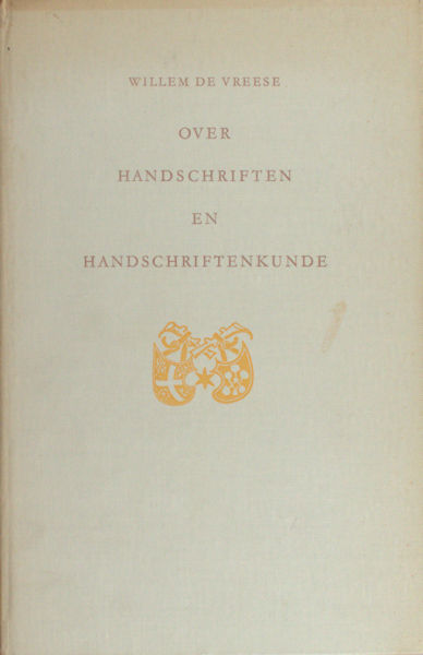 Vreese, Willem de. Over handschriften en handschrifkunde.