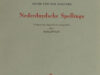 Schuere, Jacob van der. Nederduytsche Spellinge.