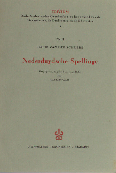 Schuere, Jacob van der. Nederduytsche Spellinge.