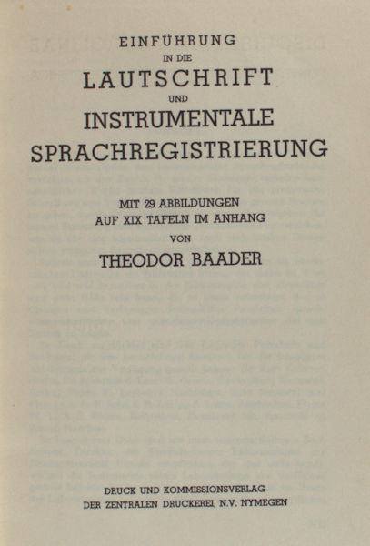 Baader, Theodor. Einführung in die Lautschrift und instrumentale Sprachregistrierung.