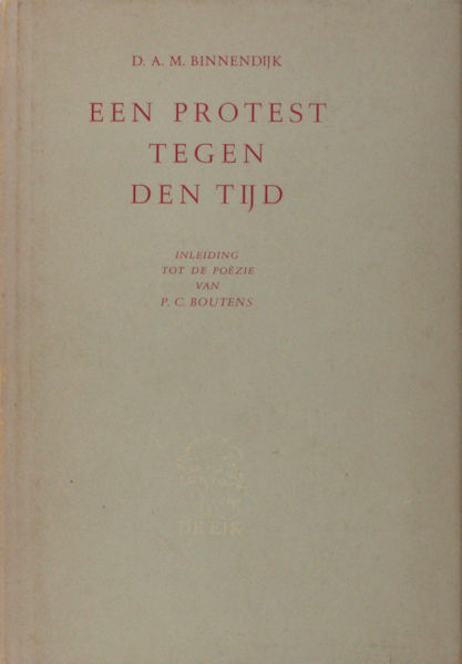 Boutens - Binnendijk, D.A.M. Een protest tegen den tijd.