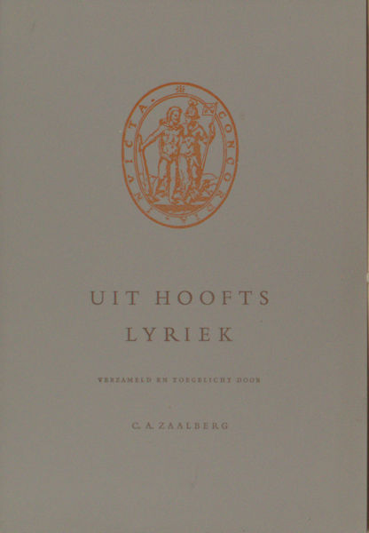 Hooft, P.C. Uit Hoofts Lyriek.