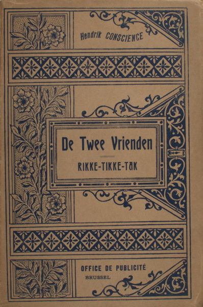 Conscience, Hendrik. De twee vrienden/ Rikke-tikke-tak.