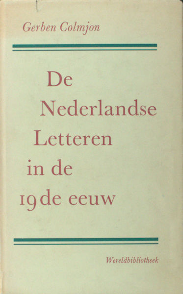 Colmjon, Gerben. De Nederlandse letteren in de 19de eeuw.