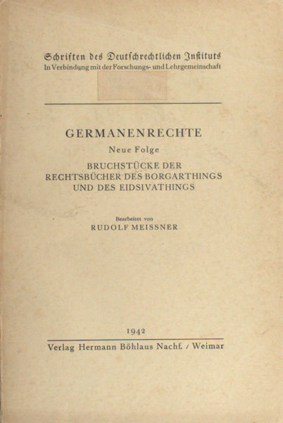Meissner, Rudolf. Bruchstücke der Rechtsbücher der Borgarthings und des Eidsivathings.