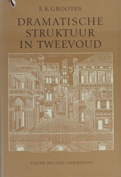 Grootes, E.K. Dramatische struktuur in tweevoud.