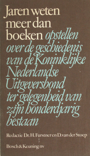 Furstner, H. & D. van der Stoep. Jaren weten meer dan boeken.