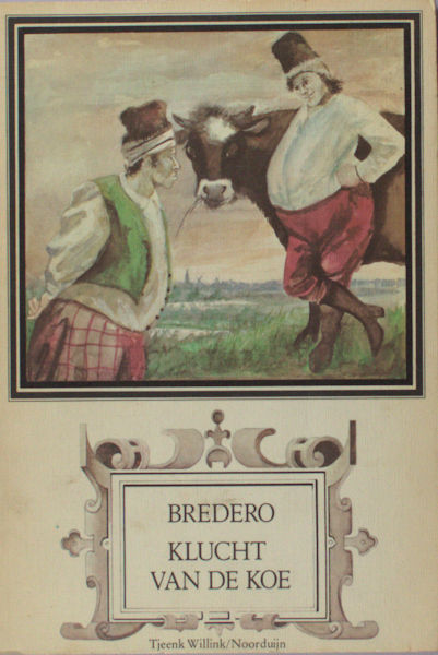 Bredero. Klucht van de koe.