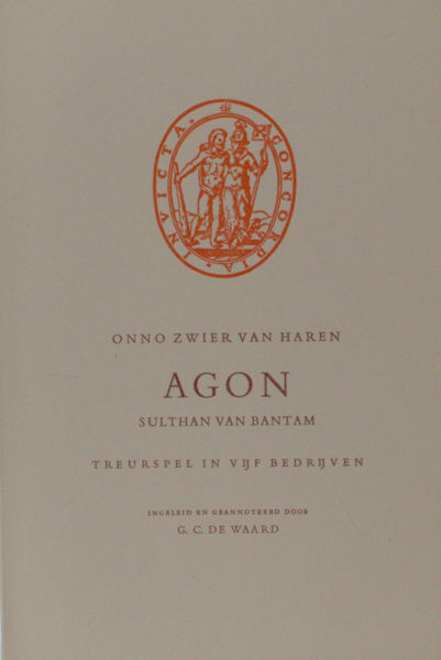 Haren, Onno Zwier van. Agon, Sulthan van Bantam.