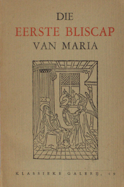 Mak, J.J. (ed.). Die eerste bliscap van Maria.