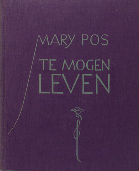 Pos, Mary. Te mogen leven.