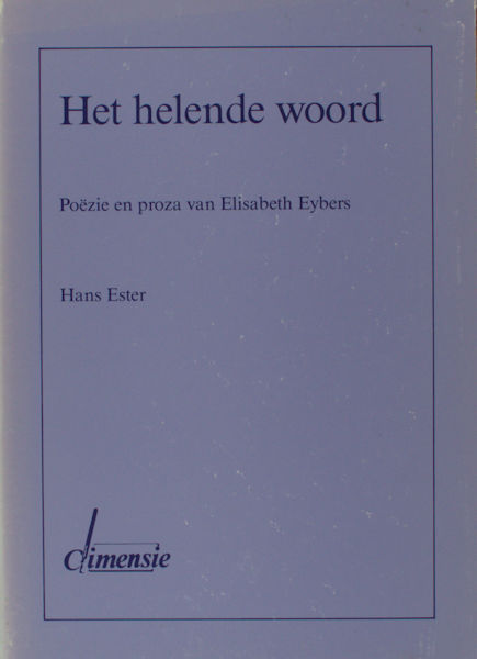 Eybers - Ester, Hans. Het helende woord.