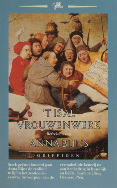 Bijns, Anna. 't Is al vrouwenwerk.