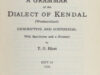 Hirst, T.O. A grammar of the dialect of Kendal (Westmoreland). Descriptive and historical